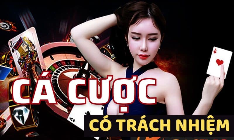 Hướng dẫn cách cá cược có trách nhiệm