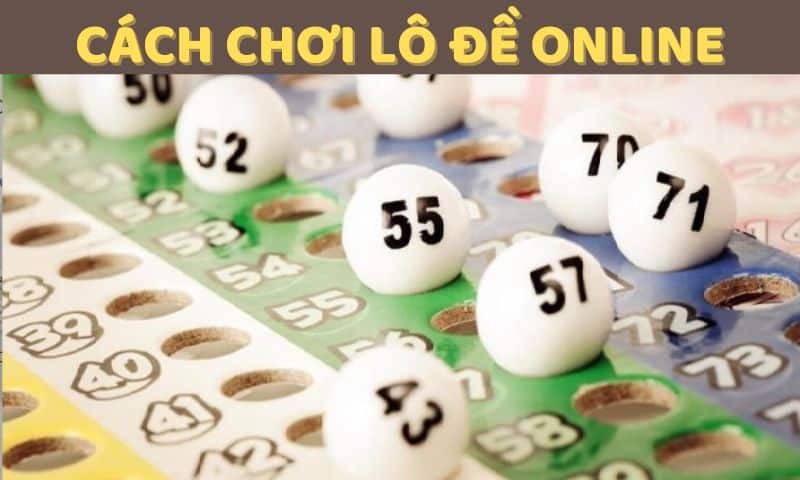 Cách chơi lô đề online